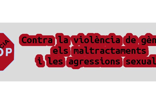 Contra la violència de gènere, els maltractaments i les agressions sexuals