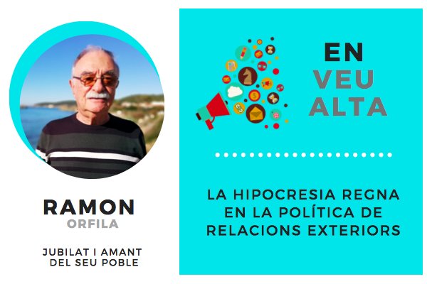“La hipocresia regna en la política de relacions exteriors”