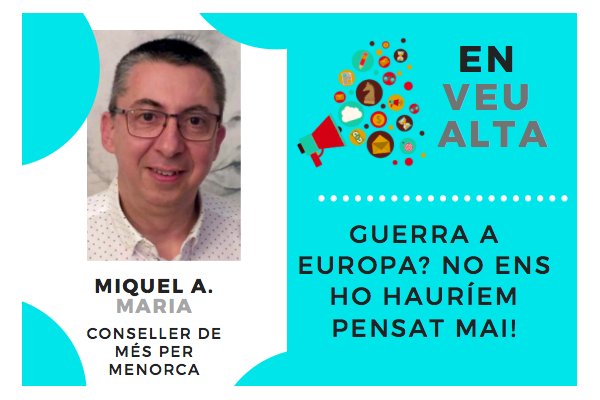 “Guerra a Europa? No ens ho hauríem pensat mai!”