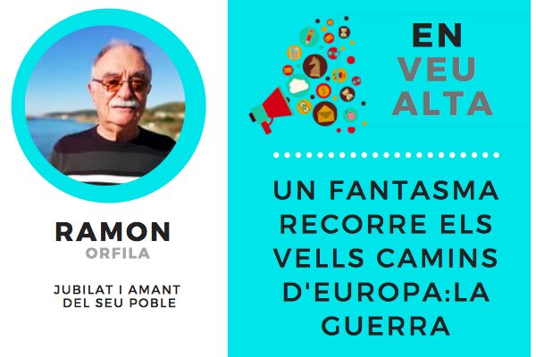 Un fantasma recorre els vells camins d’Europa: la guerra