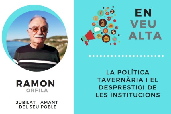 “La política tavernària i el desprestigi de les institucions”