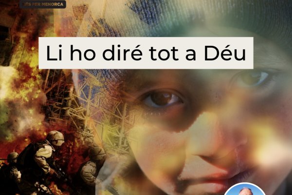 "Li ho diré tot a Déu"