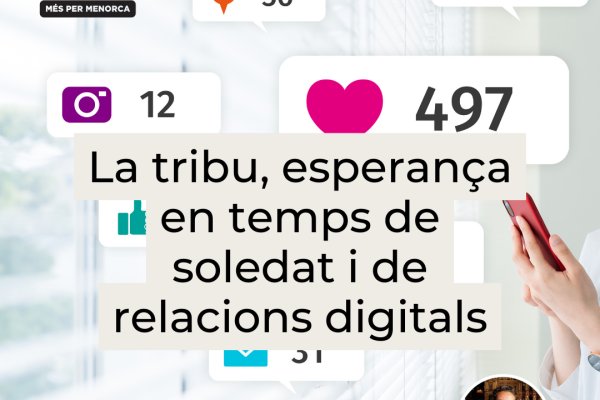 La tribu, esperança en temps de soledat i de relacions digitals