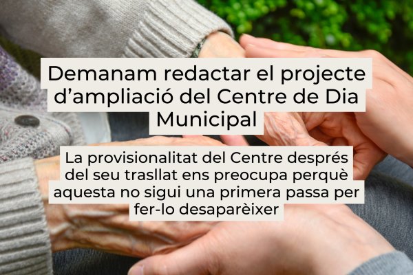 El PSM Més per Menorca demana redactar el projecte d’ampliació del Centre de Dia Municipal
