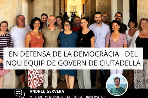 En defensa de la democràcia i del nou equip de govern de Ciutadella 