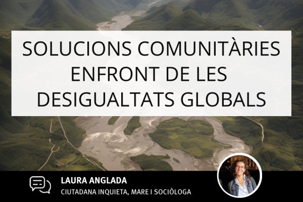 Solucions comunitàries enfront de les desigualtats globals
