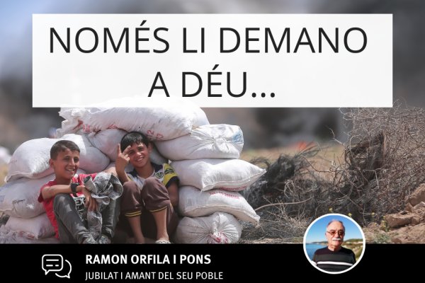 Només li demano a Déu...